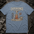 Experience is Expensive T-Shirt