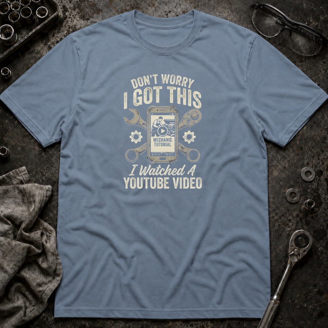 Don't Worry, I got This T-Shirt