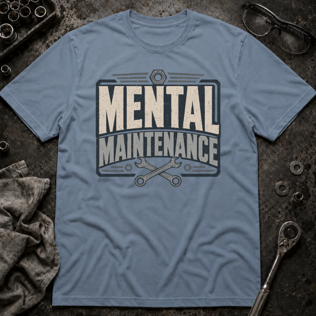 Mental Maintenance T-Shirt