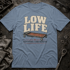 Low Life T-Shirt