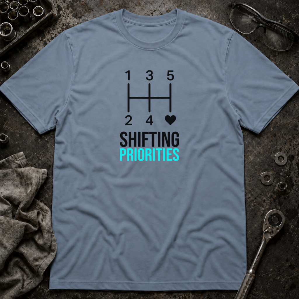 Shifting Priorities T-Shirt