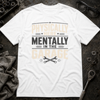 Mentally in Garage T-Shirt