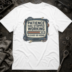 Patience Stopped Working T-Shirt
