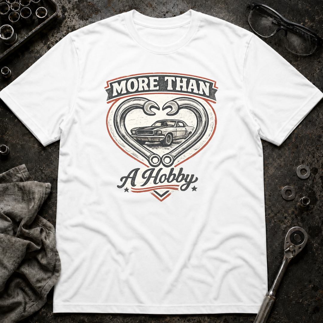 More Than a Hobby T-Shirt