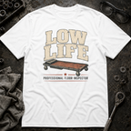 Low Life T-Shirt