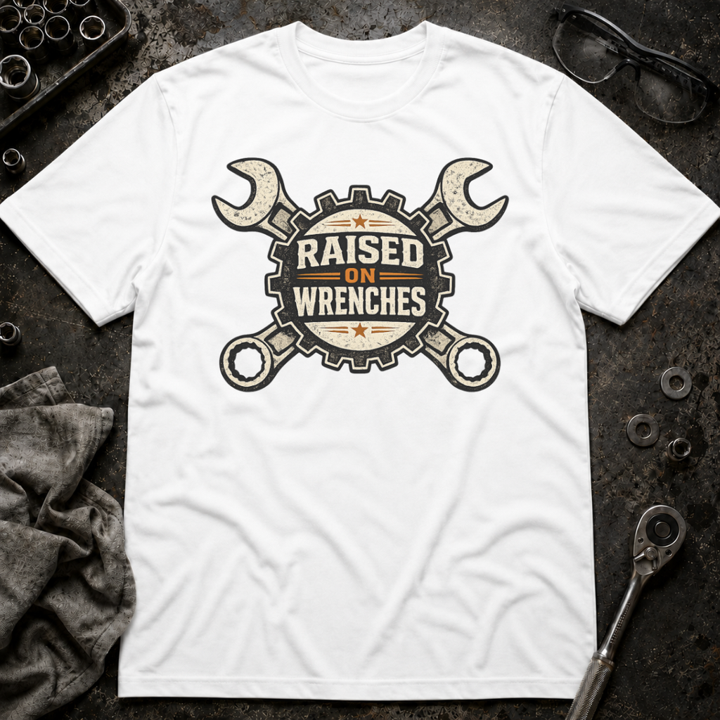 Raised on Wrenches T-Shirt