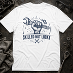Skilled Not Lucky T-Shirt