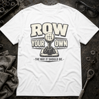 Row Your Own T-Shirt