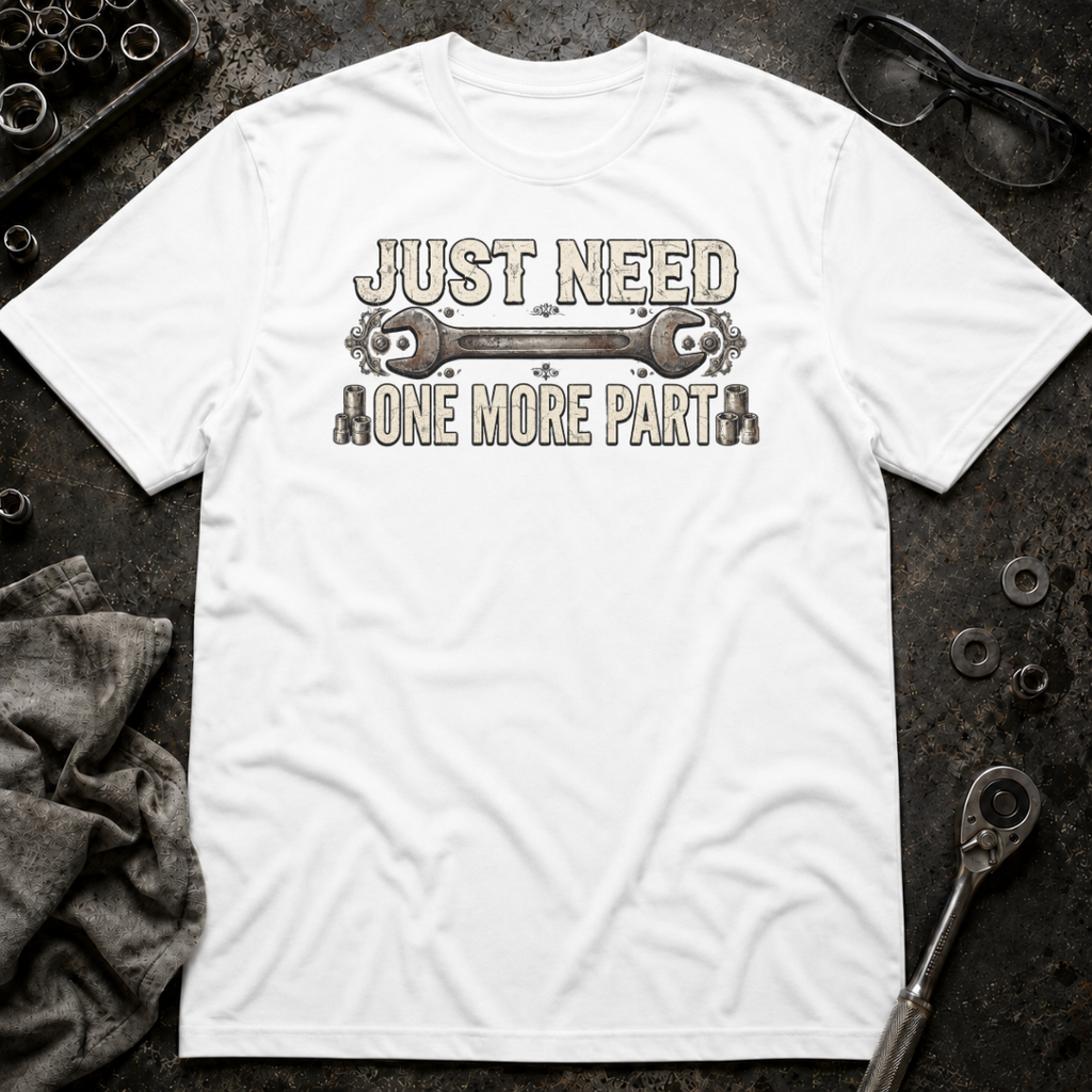 One More Part T-Shirt