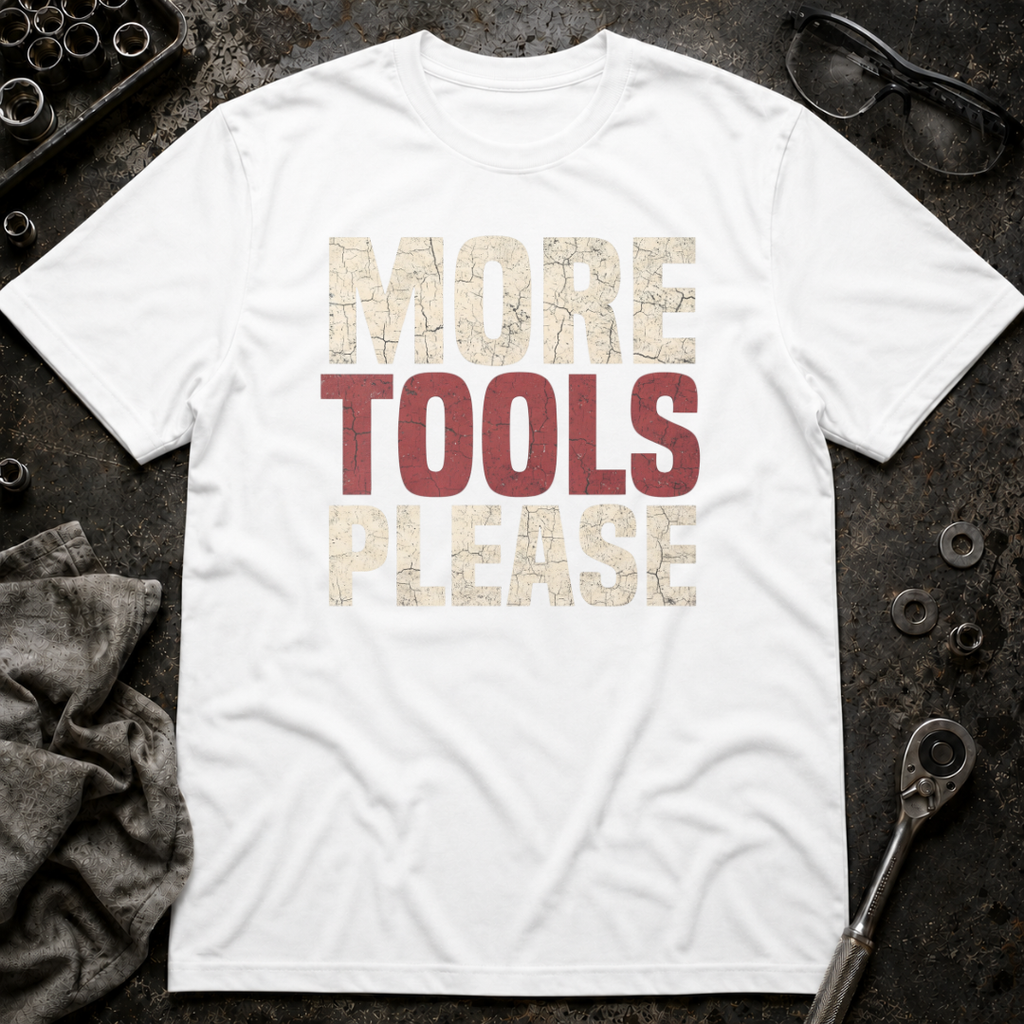 More Tools T-Shirt