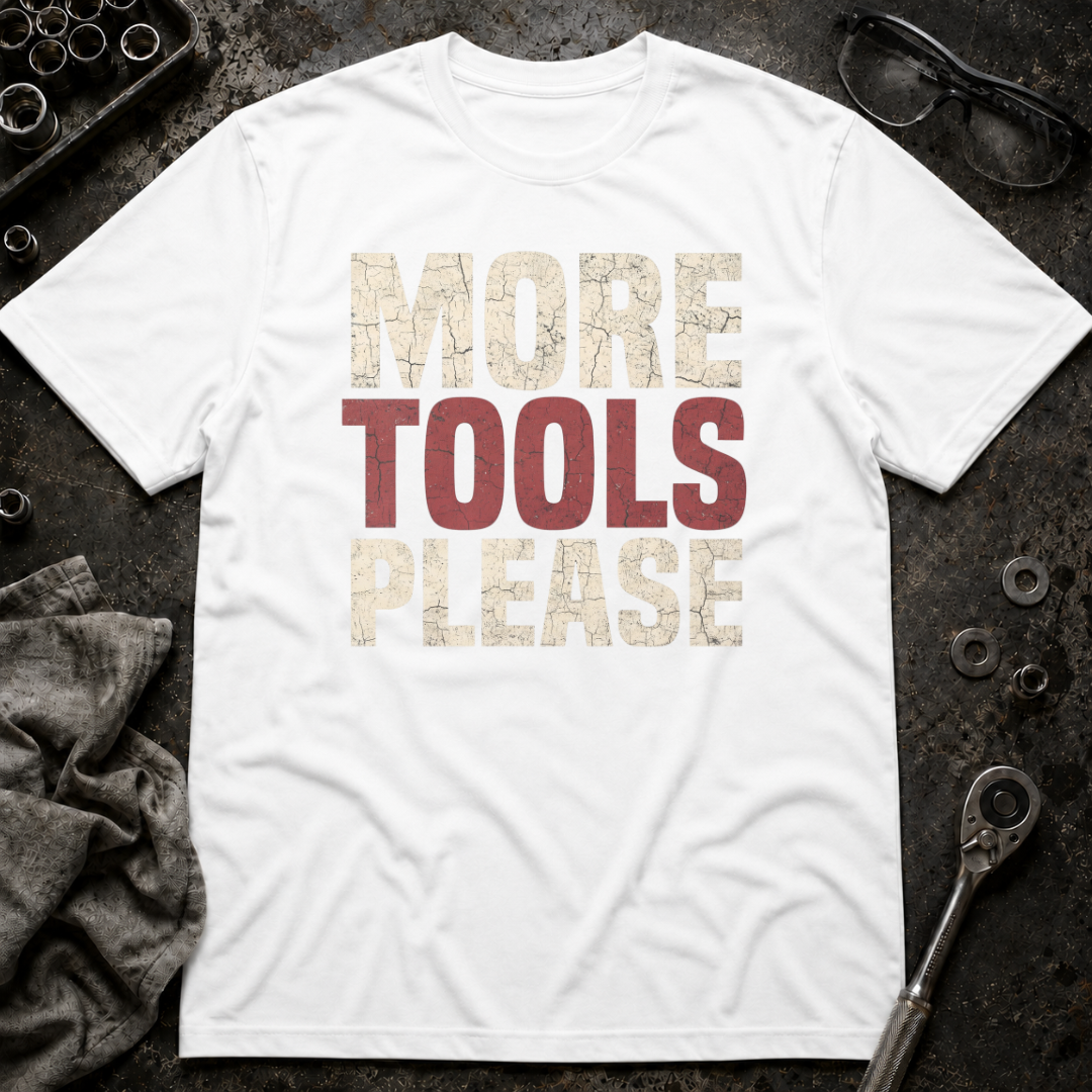 More Tools T-Shirt