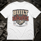 Built on Sacrifice T-Shirt