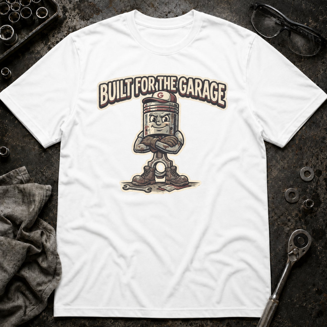 Built for the Garage T-Shirt