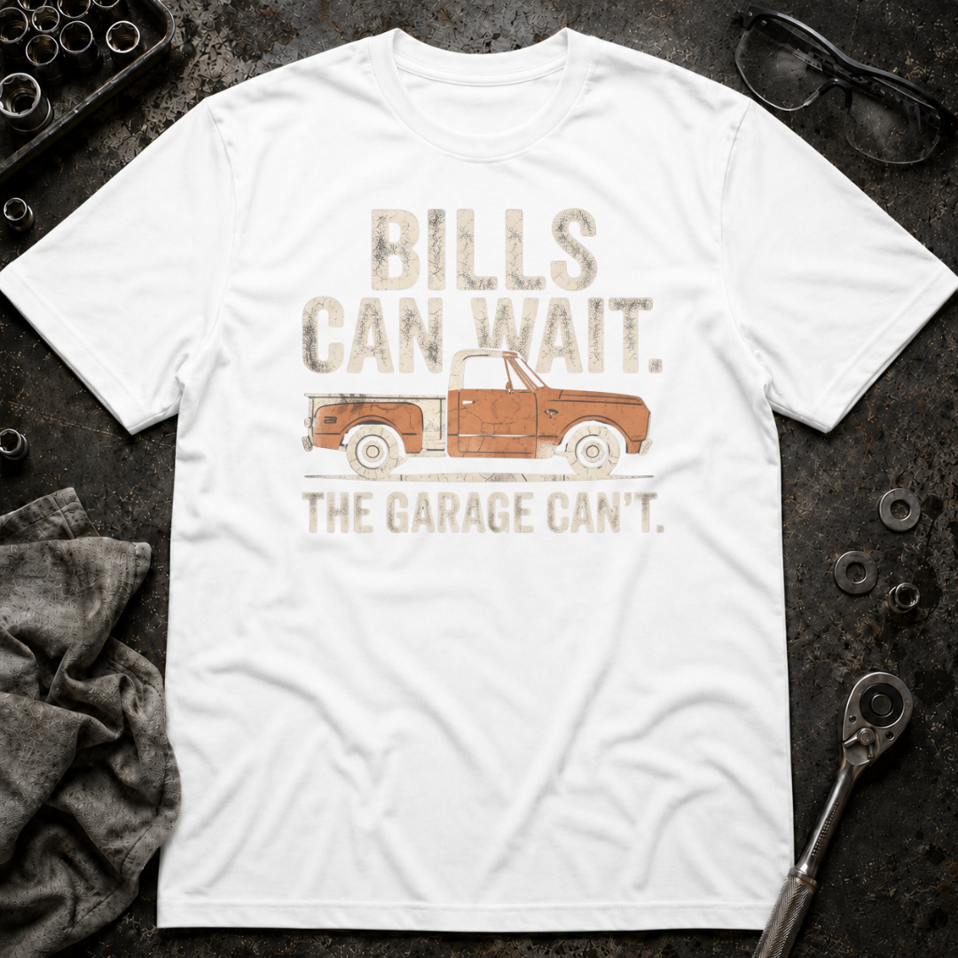 Bills Can Wait T-Shirt