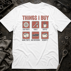 Things I Buy T-Shirt