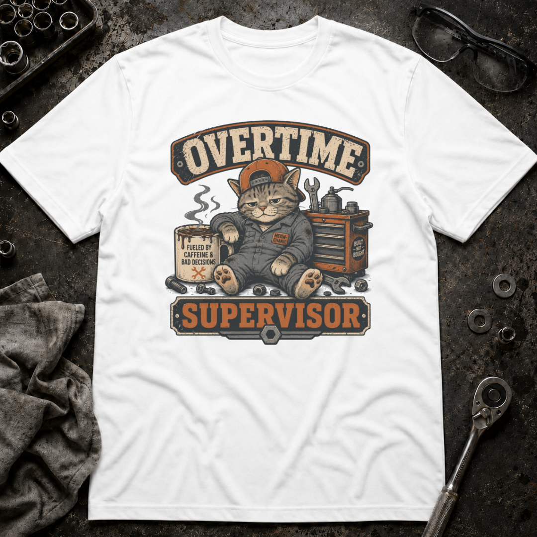Overtime Supervisor T-Shirt
