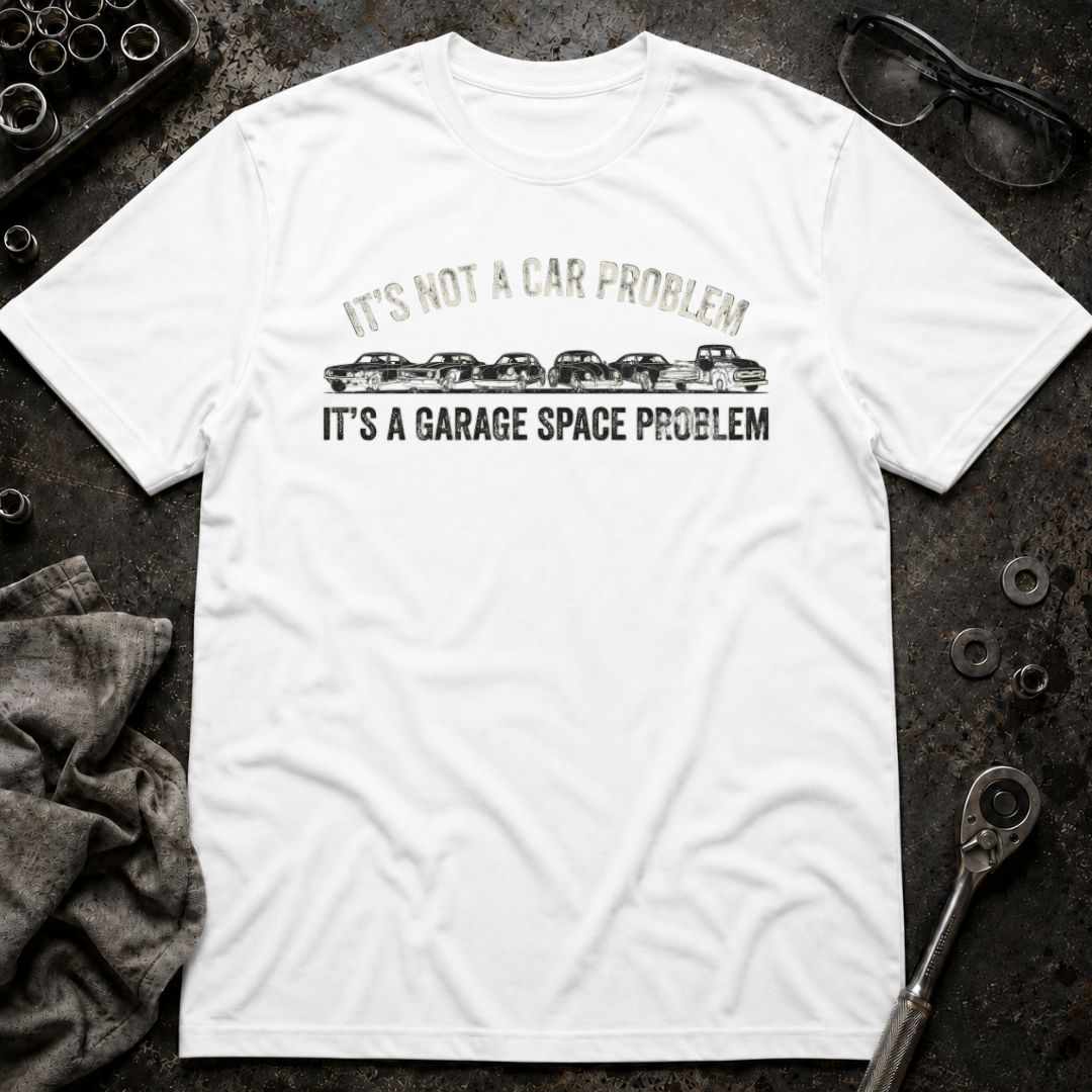 Garage Space Problem T-Shirt